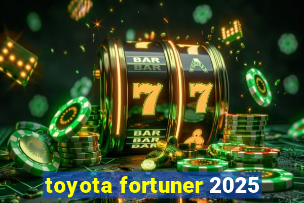 toyota fortuner 2025